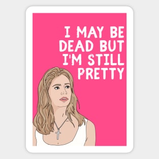 Buffy Still Pretty Sticker